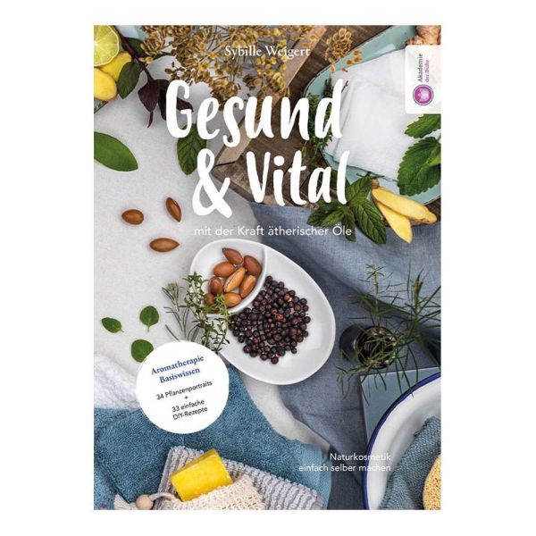 Buch - Gesund &amp; Vital mit der Kraft ätherischer Öle