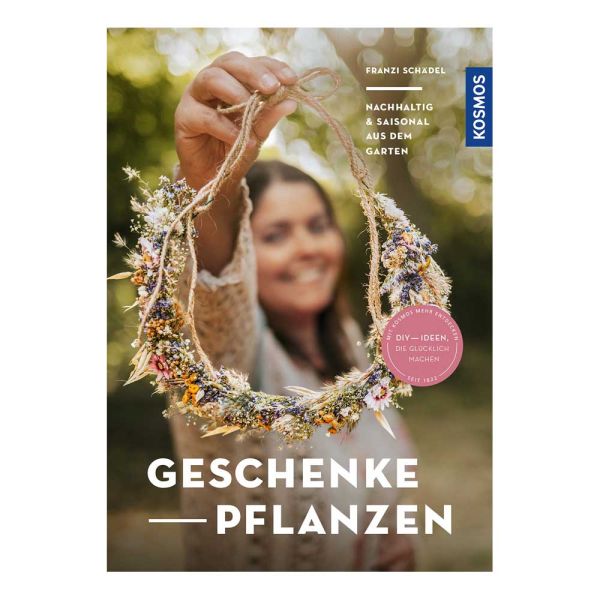 KOSMOS: Franzi Schädel - Geschenke pflanzen