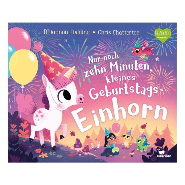 Buch: Nur noch zehn Minuten, kleines Geburtstags-Einhorn